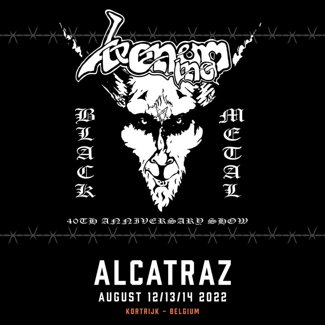 Added to Line-Up: Venom Inc
"40th anniversary show" on friday, august 12th, at 1030pm on Prison Stage🤘🤘🤘
#VenomInc #blackmetal #alcatraz22