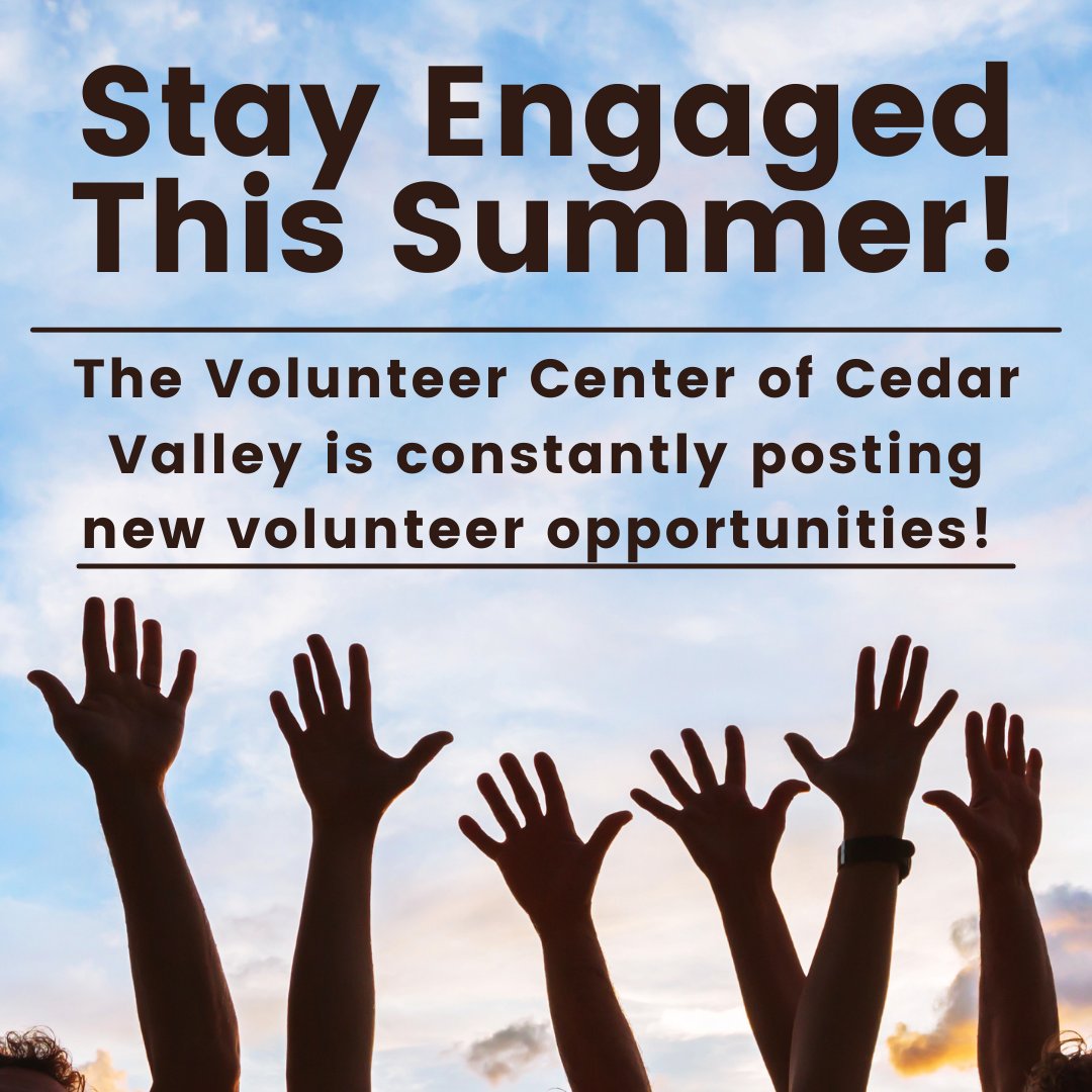 Stay engaged this summer! The <a href="/Volunteer_CV/">Volunteer Center of Cedar Valley (VCCV)</a> has tons of volunteer opportunities for the summer! Check out their volunteer database and give back to your community!