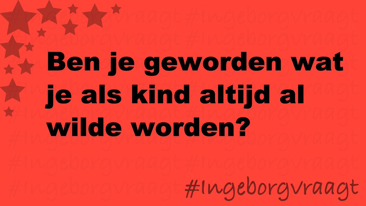 Ingeborgvraagt's tweet photo. Ben je geworden wat je als kind altijd al wilde worden? #IngeborgVraagt https://t.co/xtecIwJhOG