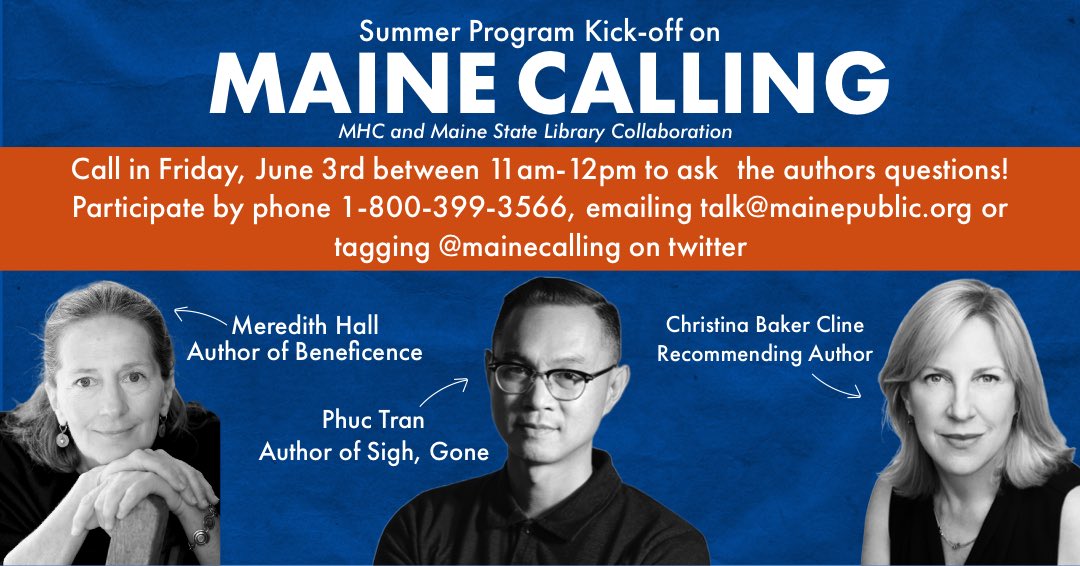 Event w/ <a href="/mainecalling/">Maine Calling</a> happening 11-12 today! I'll be chatting with authors#phuctran and #meredithhall, whose recent books SIGH, GONE and BENEFICENCE I recommended for the statewide summer Read ME program. Join us! #readme #mainecalling