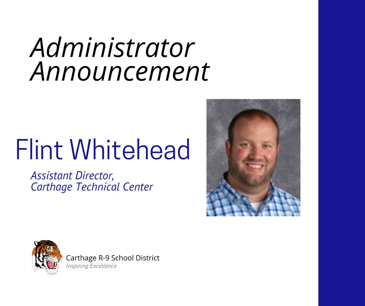 CarthageR9SD's tweet image. Administrator Announcement:  The Carthage R-9 School District announces the hiring of Flint Whitehead as the next Assistant Director of Carthage Technical Center effective July 1. 
#TigerPride