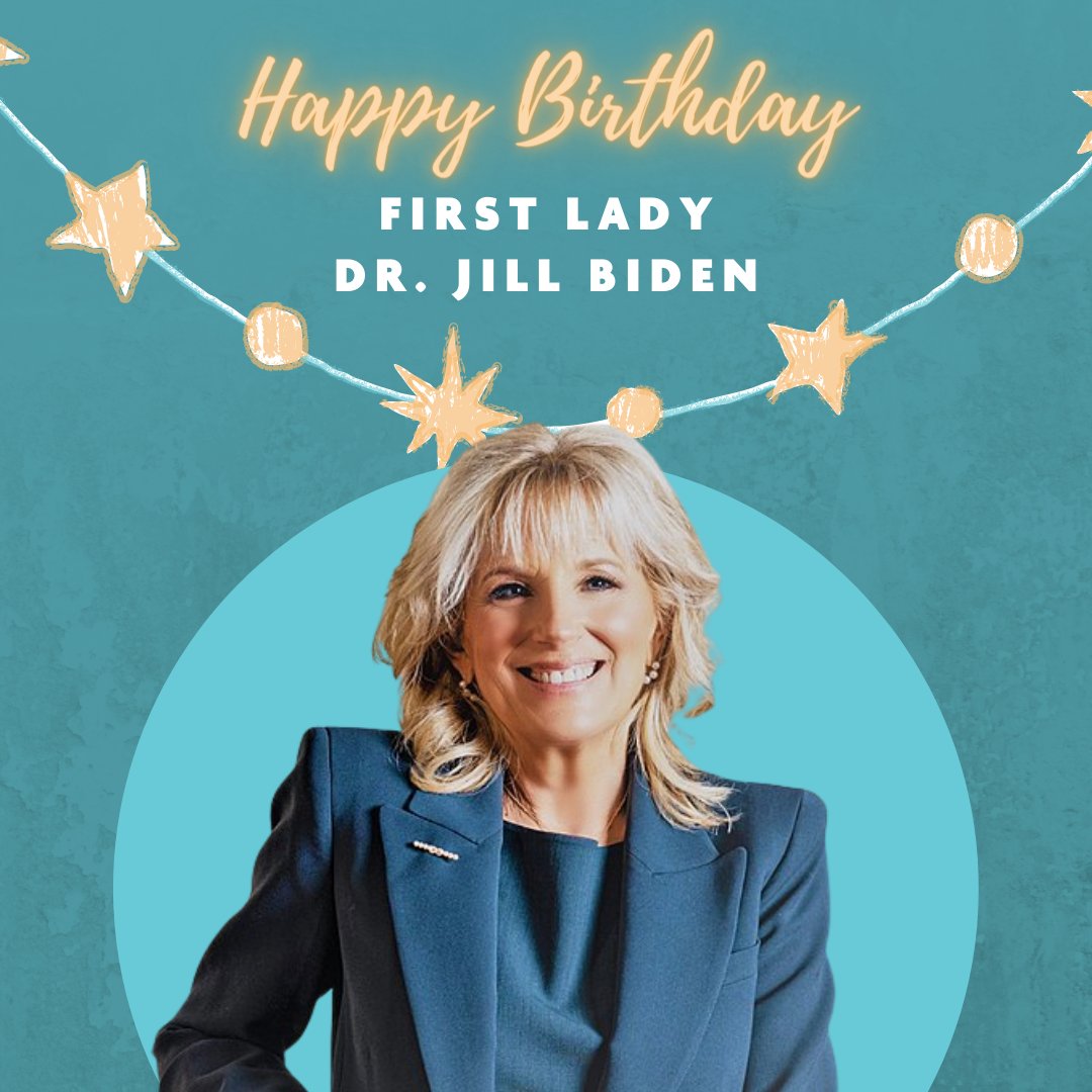 Happy Birthday, Dr. Jill Biden!   