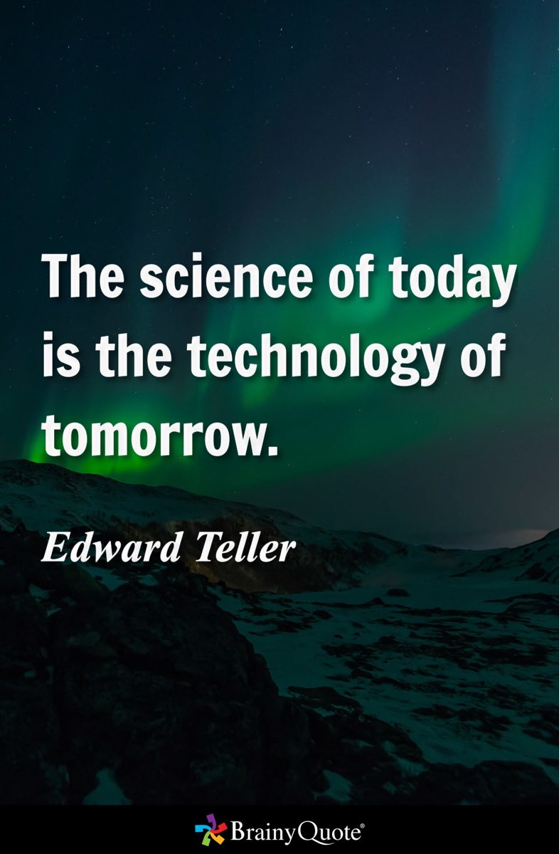 Phoenixtechguy's tweet image. The science of today is the technology of tomorrow.
- Edward Teller brainyquote.com/s/a_190c3