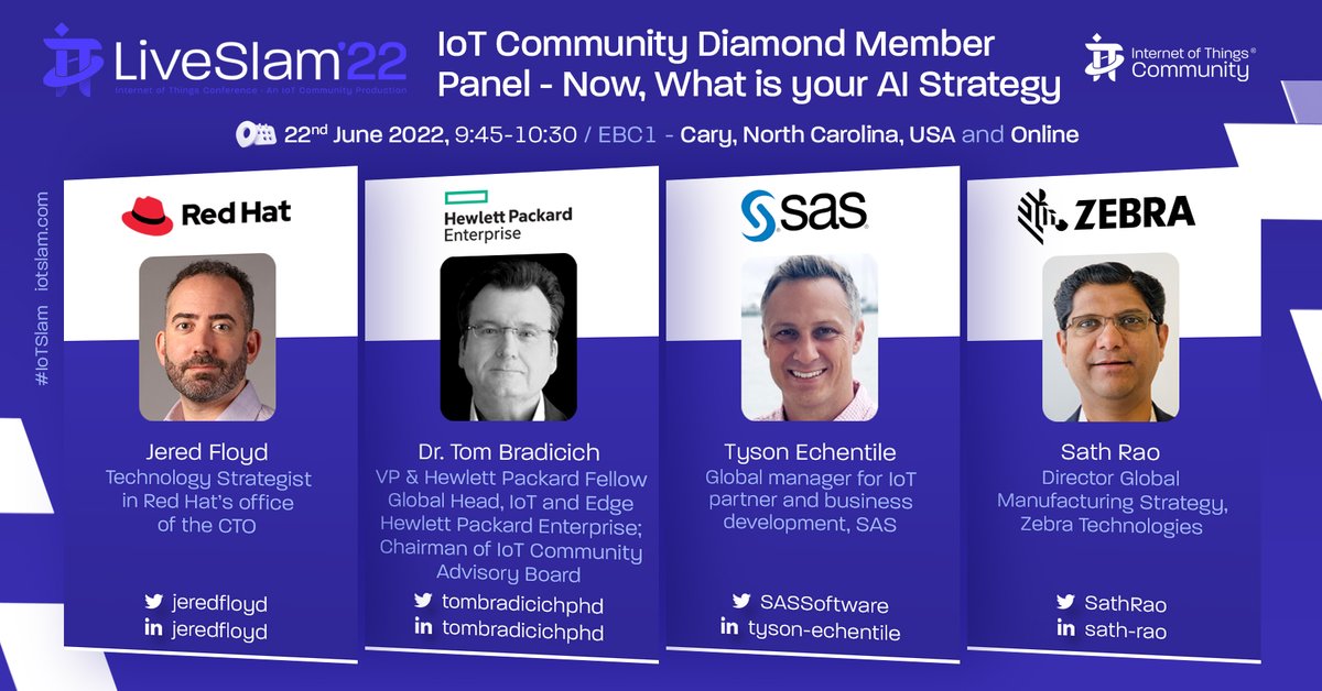 We are thrilled to announce our @IoTCommunity Diamond Member panel: @TomBradicichPhD @HPE_IoT, Tyson Echentile @SASsoftware, Jered Floyd @RedHat @SathRao, @ZebraTechnology. iotslam.com/session/iot-co… Join us June 22-23, at SAS H.Q (FREE). #IoTCommunity #IoTSlam #IoTPL #IoT #AI #AIoT