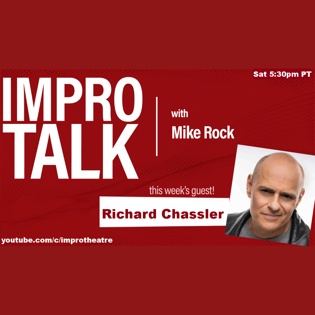 SATURDAY! Impro Talk With Mike Rock featuring @RichChassler! He's a stand-up, an actor, director and writer, who has worked with Richard Pryor, Rita Rudner, Sam Kinison, Bobcat Goldthwait, George Wallace, touring with Reno 911’s @realNickSwardson. On Impro Theatre Youtube!