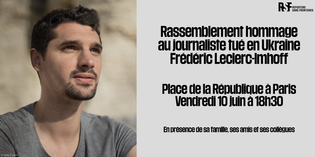 Frédéric Leclerc-Imhoff, journaliste de 32 ans, a été tué en Ukraine. Il a payé de sa vie sa quête d’une information fiable, honnête, indépendante, vitale pour nos démocraties.
Soyons nombreux à lui rendre hommage, place de la République à Paris, vendredi 10 juin à 18h30.