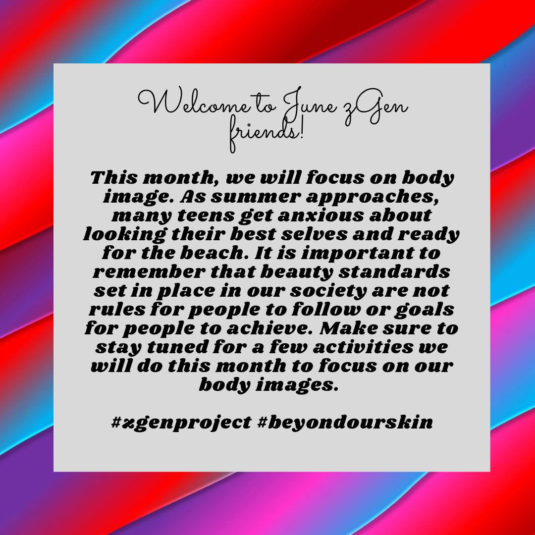 Happy June zGen friends!! And welcome to our challenge for this month. For June, we are focused on body image. As summer approaches, pressure by society to look our best increases. Stay tuned for tasks this month! #beyondourskin #zgenproject