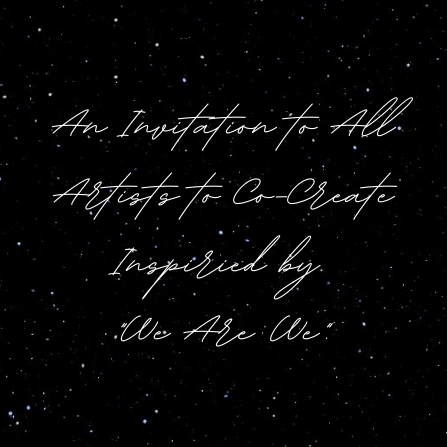 WeAreWeCollab's tweet photo. An Invitation to All Artists to Co-Create Inspired by "We Are We".  #wearewecollab #artist #musician #songwriter #screenwriter #musicproducer #galacticpeace #starseed #newearth #inspiration https://t.co/tHbIGU16fG