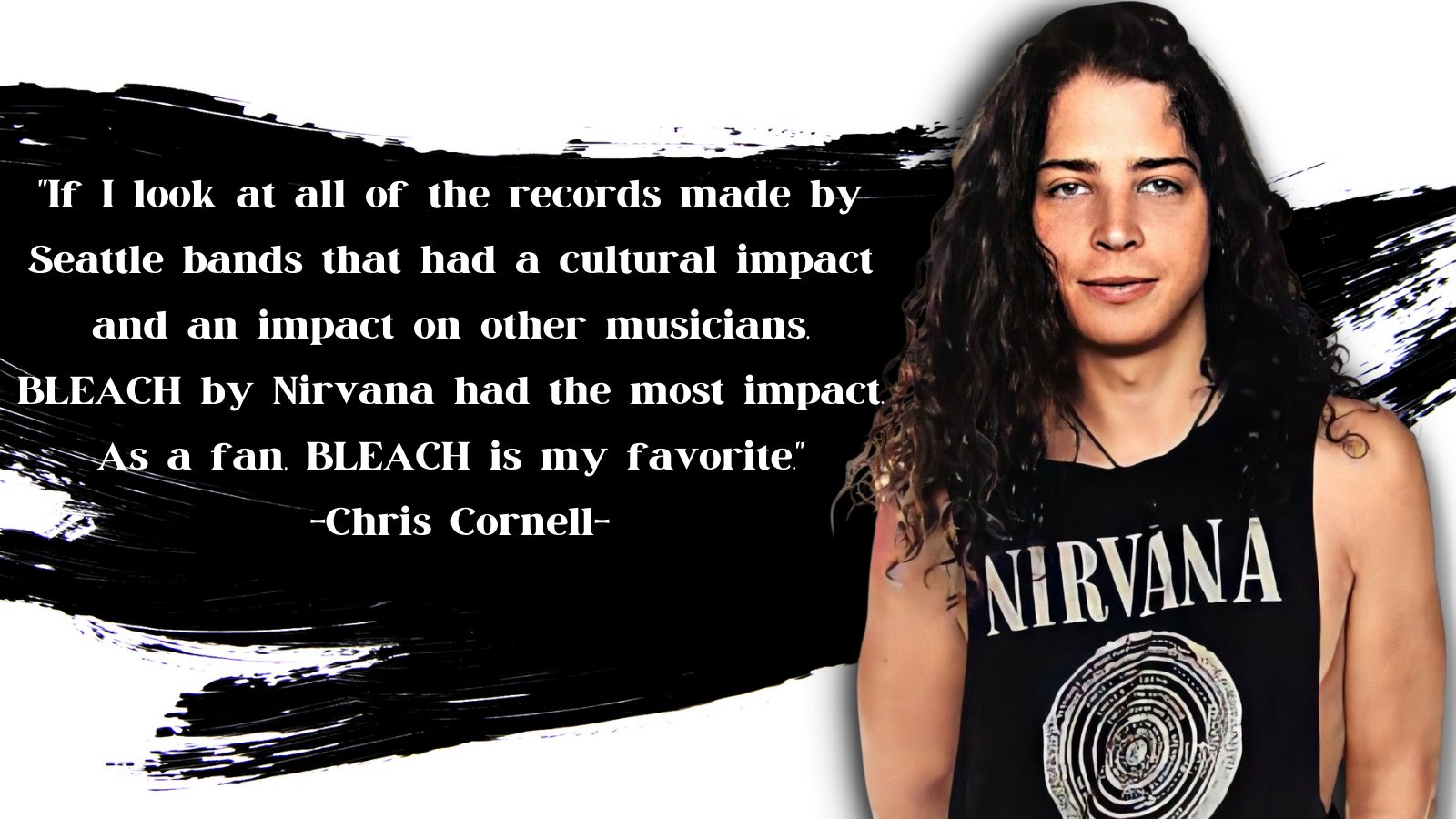 The Grunge Scene on X As a fan BLEACH is my favorite Chris Cornell https t wXbRa6WbcC X