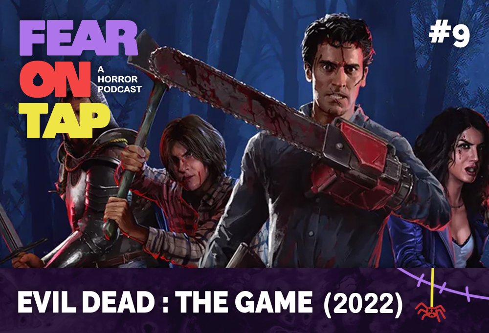 FearOnTap's tweet photo. Episode #9 is out on your fav podcast platform!!! @MilesDompier &amp; @TheSlasherChick chat about the new #horror game @EvilDeadTheGame 💀 do we recommend it? (spoiler: yes) https://t.co/Brs6Z9bCDe