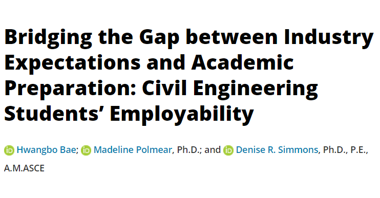 ASCE_JCEE's tweet photo. Check out this JCEE paper from Hwangbo Bae, Dr. Madeline Polmear, and Dr. Denise Simmons (@Simmons_Lab ) of @essie_uf   

Bridging the Gap between Industry Expectations and Academic Preparation: Civil Engineering Students’ Employability

Link:
https://t.co/Hdxd520vMJ https://t.co/ASoyWso429