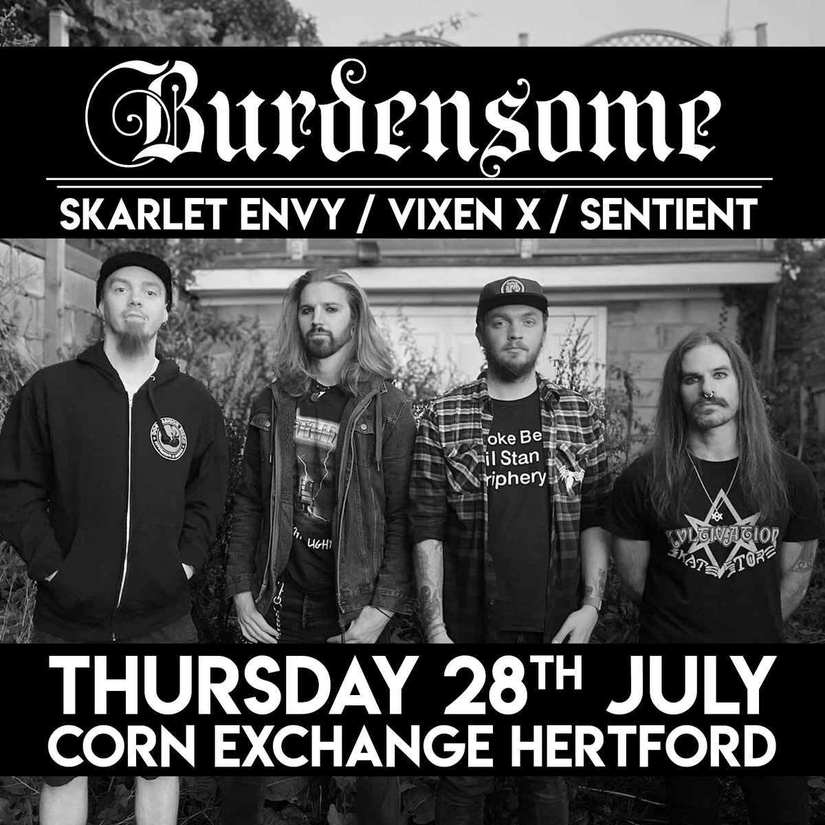 Get ready, July 28th we're headlining the @CornHertford and we've got Skarlet Envy @vixenxband and Sentient on the bill with us.
Do not miss this! 
#music #livemusic #metal #Deathmetal #ThrashMetal #progmetal #burdensome #burdensomemusic #oppressivelyheavy