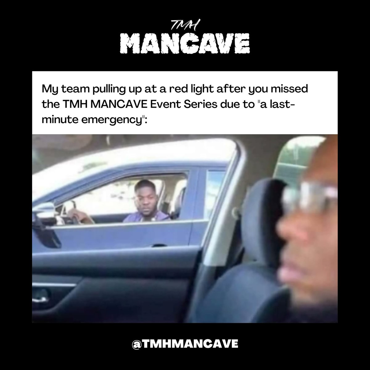 TMHMANCAVE's tweet photo. Me: 
You 🫣 
Registration ends TONIGHT, don't get caught slipping! 😌🤣😊
Visit https://t.co/mzZsfVJmEF to register NOW!

Be sure to use the #TMHMANCAVE and tag us to let us know you're in the building! https://t.co/KH6nLz4KdY
