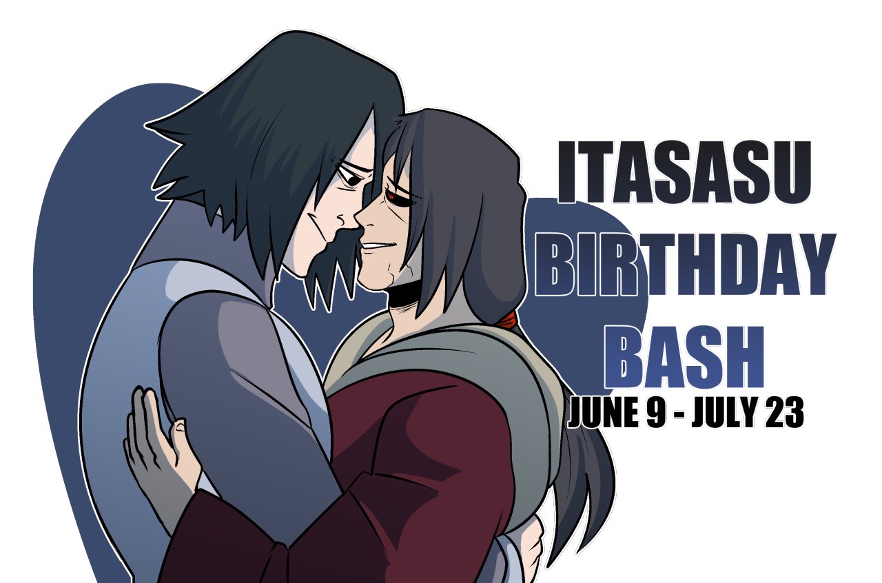 Itasasu Birthday Bash 22 Welcome To Itasasu Birthday Bash 22 June 9 July 23 22 This Is A Fest Dedicated To The Itachi Sasuke Ship From Naruto Or