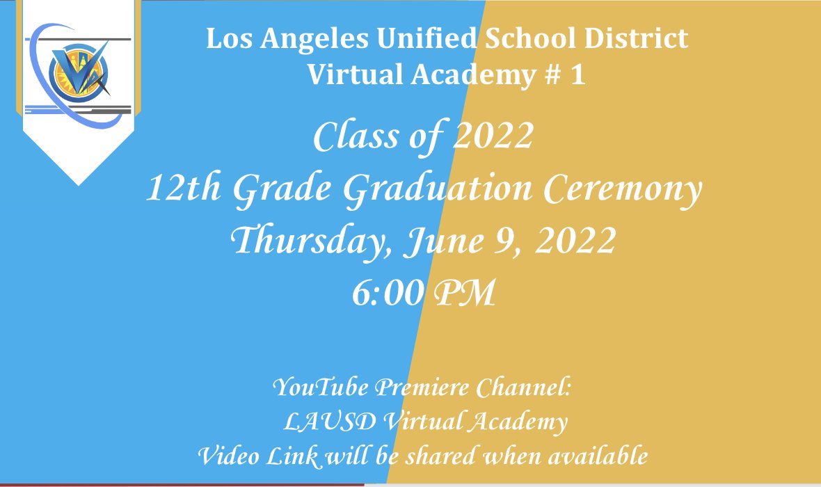 12th grade Graduation Ceremony
Thursday, June 9th at 6:00pm

YouTube Premiere Channel:
LAUSD Virtual Academy
youtube.com/channel/UC_Col…