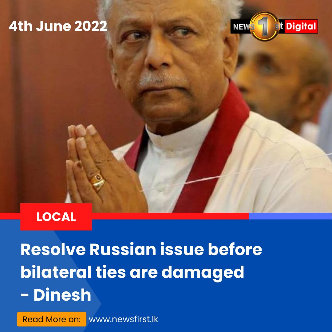 NewsfirstSL's tweet photo. Resolve Russian issue before bilateral ties are damaged: Dinesh
Details: https://t.co/IH3BtgUhNL
#lka #SriLanka #SLnews #News #News1st #Russia #RussianIssue #Aeroflot #Dinesh https://t.co/sANke78RF1