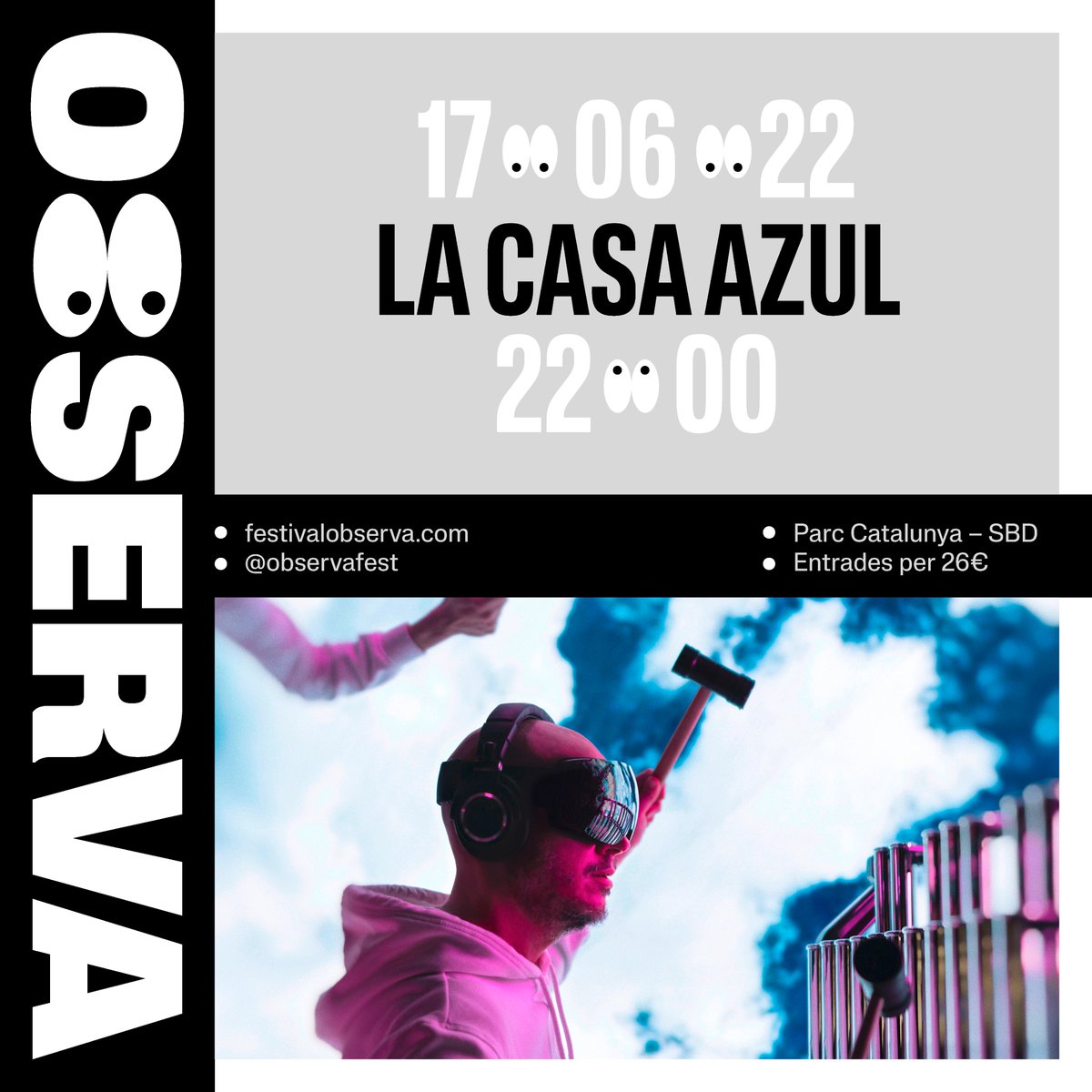 LaCasaAzulBCN's tweet photo. 17 de Junio en SABADELL (BCN) #Concierto
Observa Fest
Inicio Concierto 22.00h
AMFITEATRE. Carrer Prat de la Riba
ENTRADAS https://t.co/A64FferY30
+INFO en https://t.co/YZHt3kO0nS
¡¡¡Os esperamos!!! #ObservaFest #Sabadell https://t.co/zoWXBggVFF