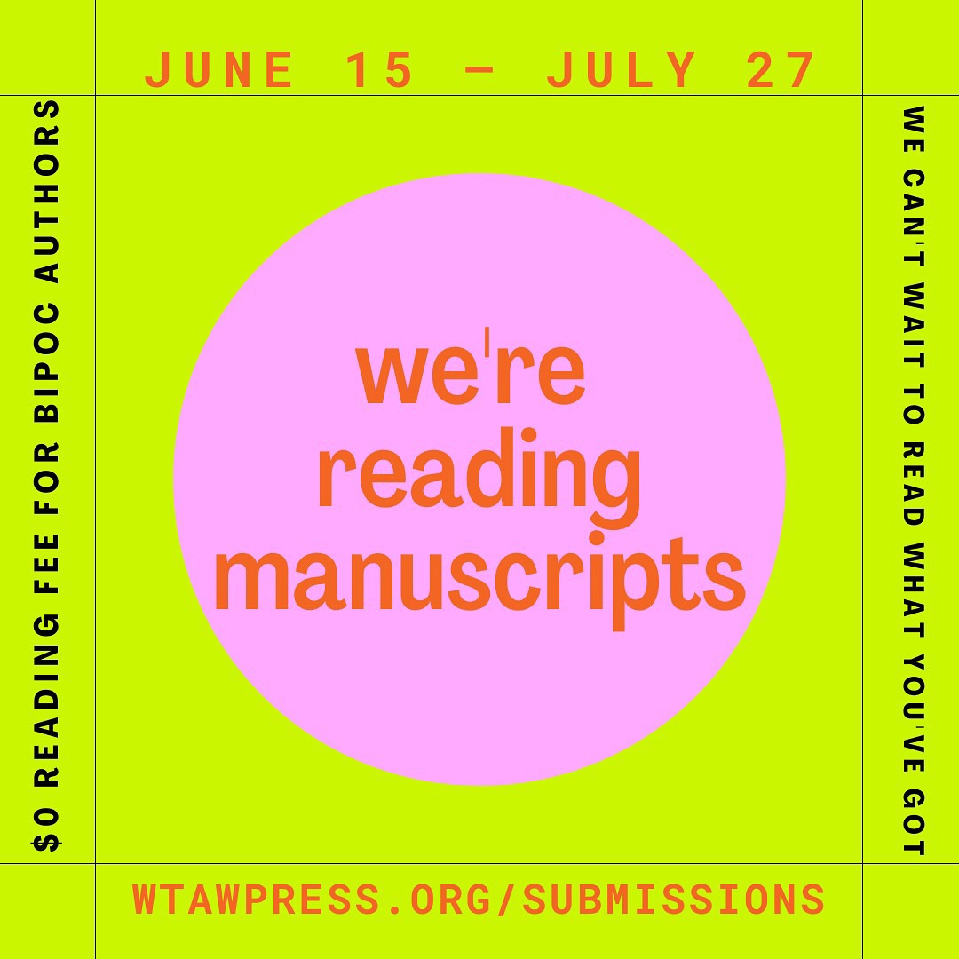 It's getting closer! Our summer reading period opens June 15—we're seeking novels, memoirs, CNF, collections of stories & essays, hybrids. See our guidelines for details. 6/15 to 7/27 $0 reading fee for BIPOC authors. wtawpress.org/submissions #writingcommunity #opencall #amwriting