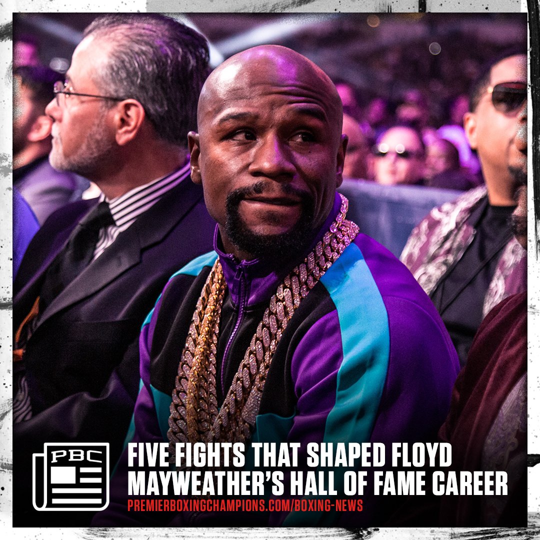 Premier Boxing Champions on Twitter "📰 Five Fights That Shaped FloydMayweather's Hall of Fame
