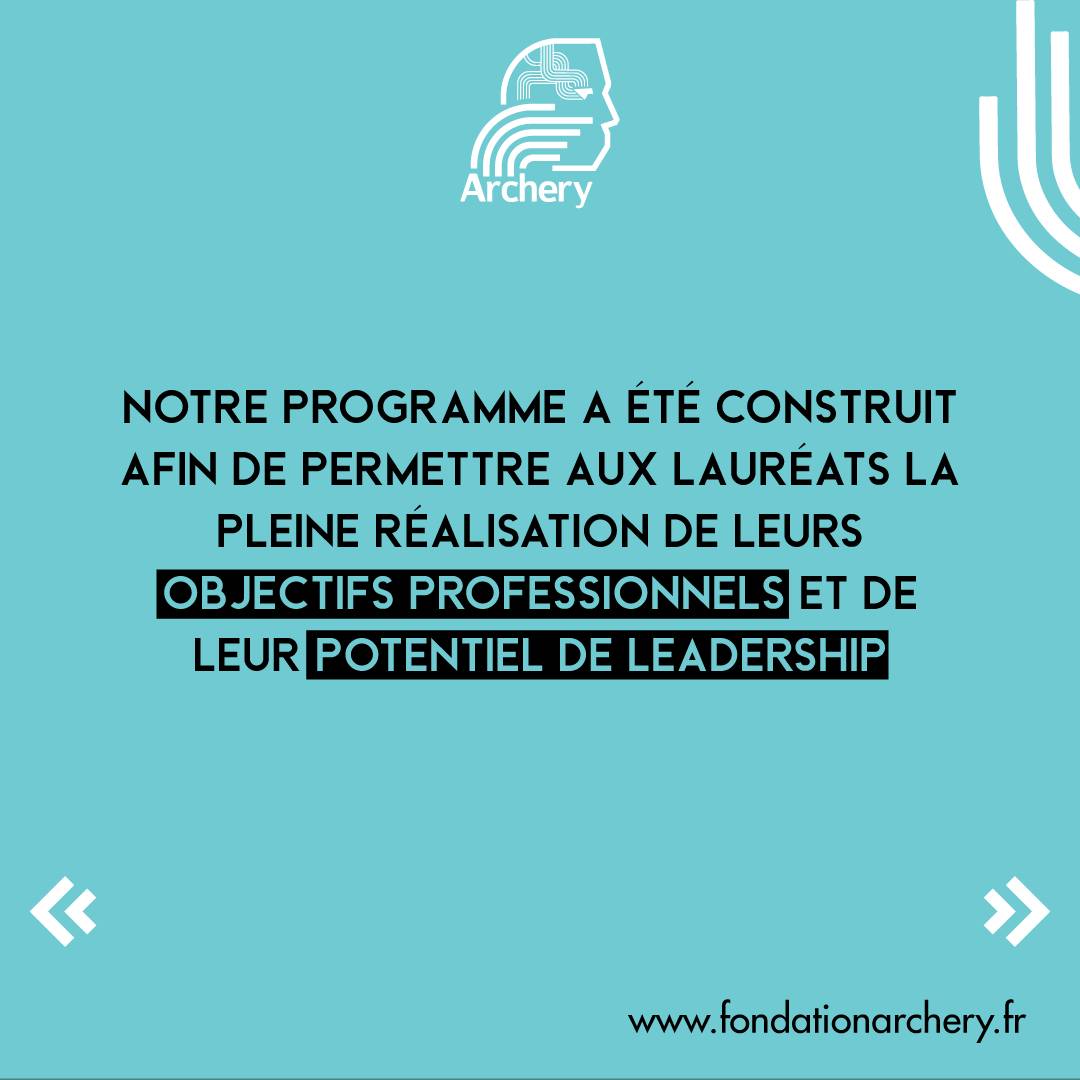 Les programmes d’Archery ont été soignesement choisi pour assurer un encadrement idéal 
qui veille à les supporter afin de les guider pour devenir la meilleure version d’eux même.
#archery #fondation #france #programme #laurets