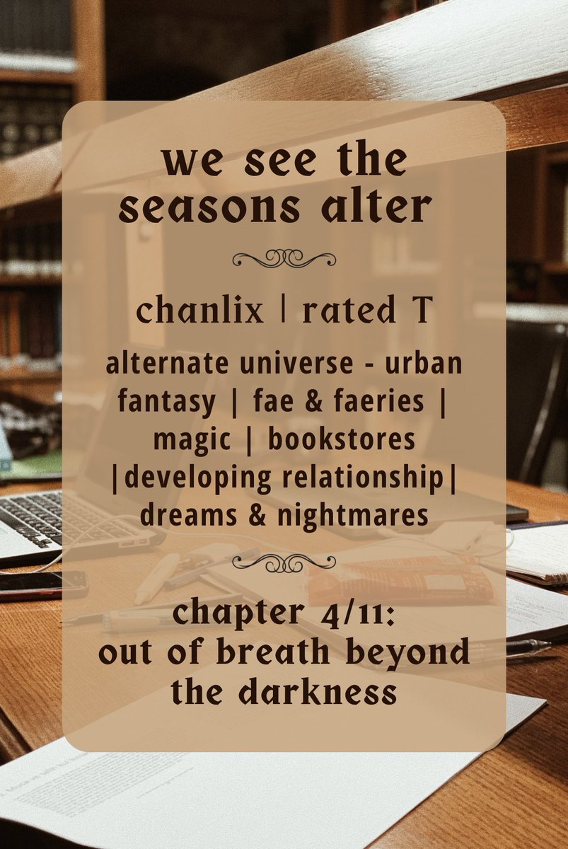 strayrobins's tweet photo. // we see the seasons alter //

✨ chanlix | rated t 
✨ chapter 4/11
✨ urban fantasy | fae &amp; fairies | magic | bookstores | developing relationship | dreams &amp; nightmares
✨ link below https://t.co/IJ3ZQhnWIw