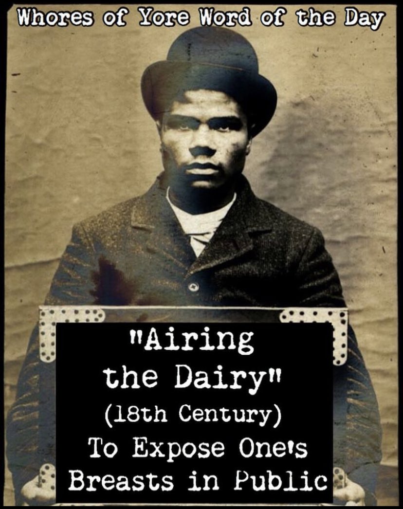 WhoresofYore's tweet photo. Word(s) of the Day: “Airing the Dairy” https://t.co/LiU9sbwcIh
