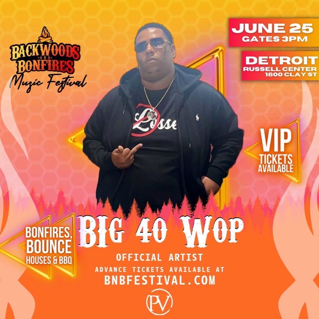 Big40Wop's tweet photo. make sure y’all come fuck wit me!! i’m performing LIVE!! get ur tickets!! #backwoodsandbonfires #Detroit #LIVE #NLR https://t.co/nHN33hTuPO