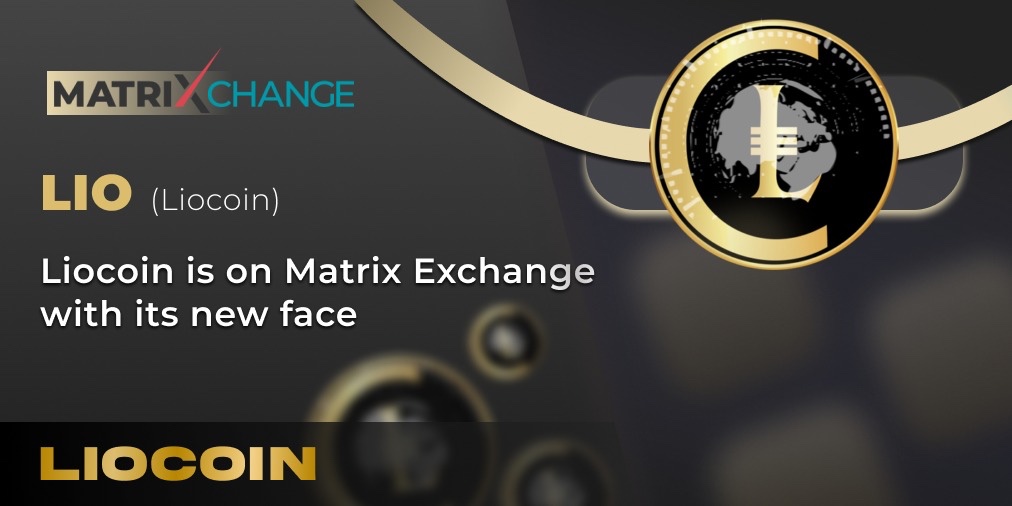 LIOcoin is on Matrix Exchange with its new face