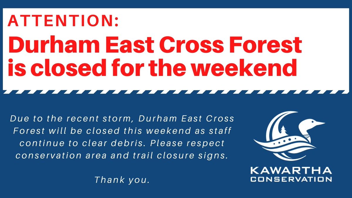 REMINDER: Durham East Cross Forest is closed for the weekend while trails are cleared of debris and storm-cleanup continues.

For your safety, PLEASE respect the closure signs while our staff work to reopen the conservation area. Thank you for your patience.