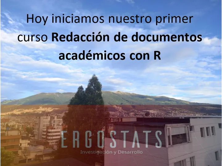 ergostats's tweet image. Estamos felices de dar inicio a nuestro primer curso de Redacción de documentos académicos con R #rstats #rstudio
