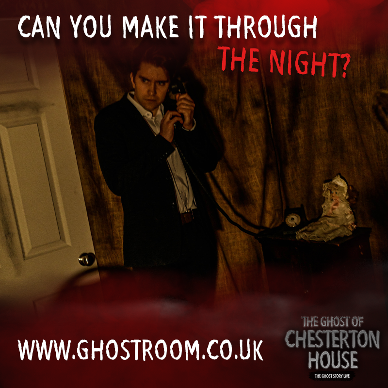 The Ghost of Chesterton House is a blend of immersive theatre and horror. Do you have the guts to spend an evening in Chesterton House?

FOR MORE INFORMATION, VISIT - ghostroom.co.uk/the-show