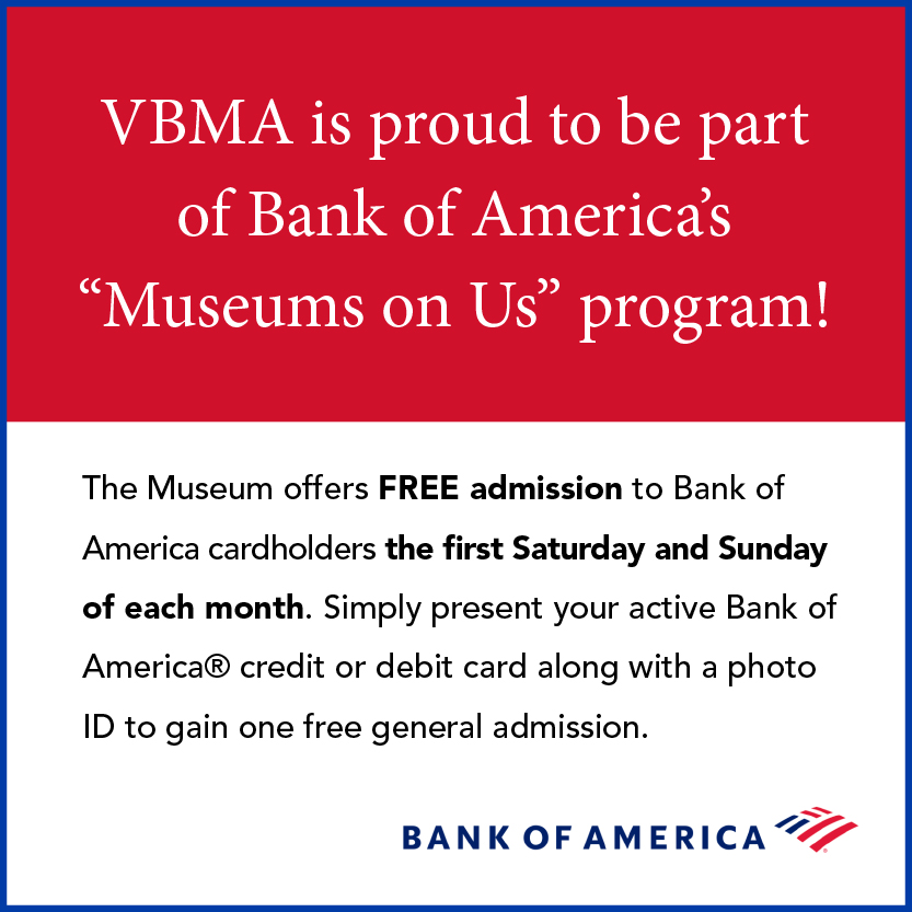 Bank of America cardholders enjoy FREE admission TODAY Saturday, June 4 at the Museum. Doors open from 10am - 4:30pm on Saturdays. #vbma #artexhibition #bankofamerica #museumsonus