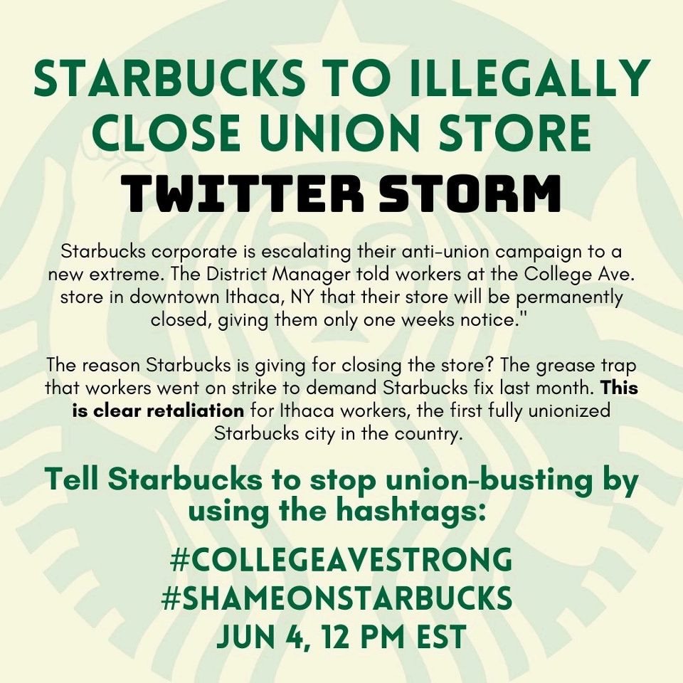 Today, it was announced that Starbucks intends to close their chapter at the College Avenue location. This is a flagrant instance of illegal union busting against workers who had the courage to demand better hours and safer working conditions.
#collegeavestrong 
#shameonstarbucks