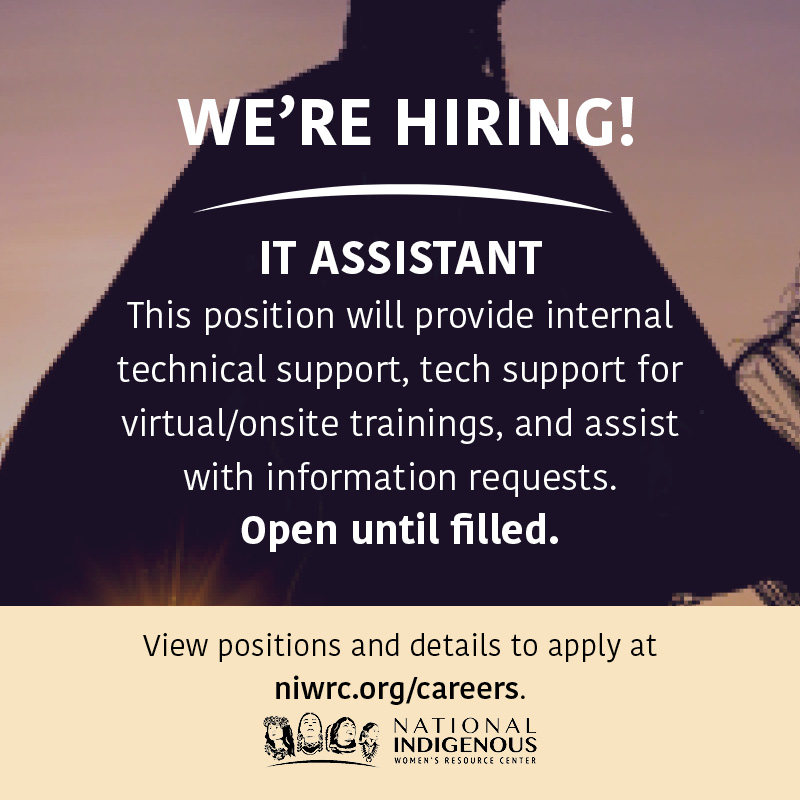 niwrc's tweet image. We are hiring an IT Assistant 💻

Join our team! NIWRC is dedicated to ending violence against Native women and children by providing culturally specific technical assistance, training, and policy development. More info here: niwrc.org/careers.