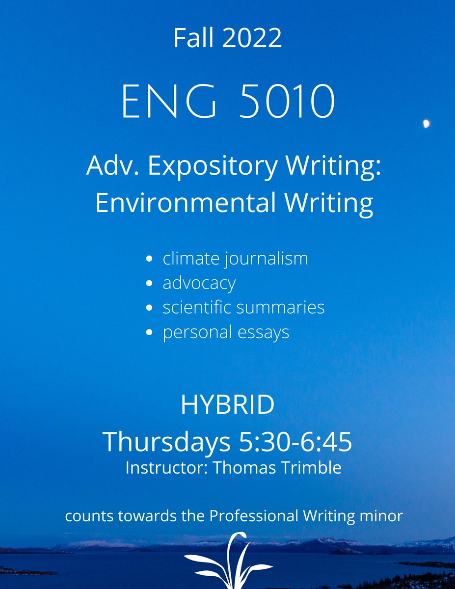 EnglishWSU's tweet photo. Attention, English majors and minors! If you're looking for a 5000-level course in fall, please consider Professor Trimble's section of ENG 5010, which is on environmental writing. Please see the attached flier for more info! https://t.co/kWT3XqQt8g