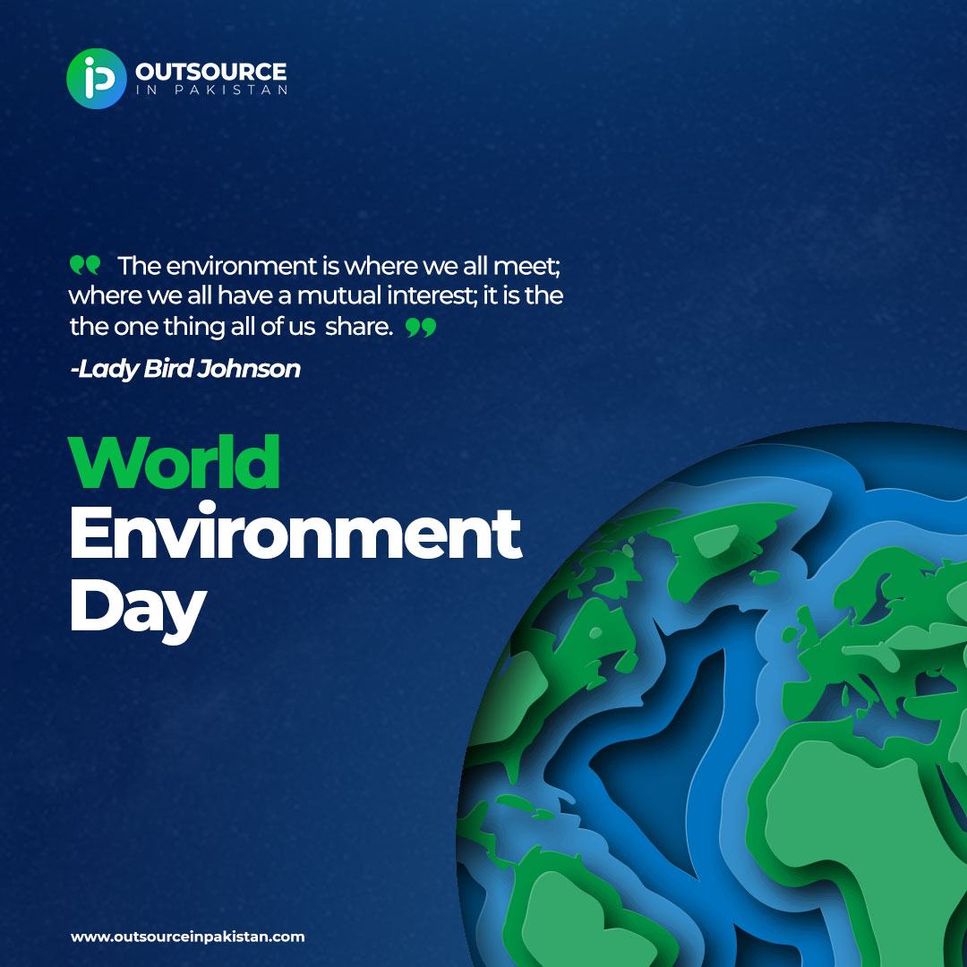 We must join hands to save our beautiful planet as there’s no other place in the universe so beautiful, so vibrant, and lively. 
Let us be more responsible. Happy world environment day to our clients.
#worldenvironmentday #outsourceinpakistan
