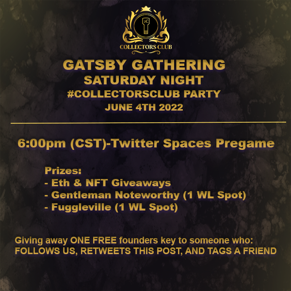 🥂GATSBY GATHERING TONIGHT! 🥂
#COLLECTORSCLUB PARTY

The plan 👇
(Giveaways listed below)

6-7:00pm (CST)-Twitter Spaces Pregame
7-9:00pm (CST)- @CamilMeyer from the DJ Duo
<a href="/Faulandwad/">Faul & Wad</a> hits the Discord VC Stage
7-11:00pm (CST)-Come Mingle with Brawls
