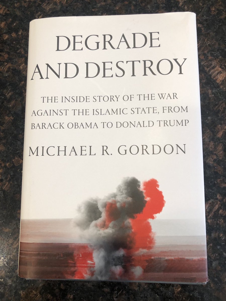 mgordonwsj's tweet image. “Degrade and Destroy.” My inside account of the counter-ISIS campaign. Coming June 14.