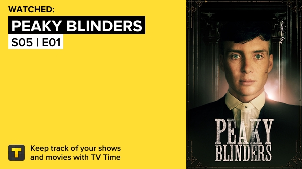 Dannn_SP's tweet photo. I've just watched episode S05 | E01 of Peaky Blinders! #peakyblinders  https://t.co/beChkS2lLA #tvtime https://t.co/5nfMkLFbjg