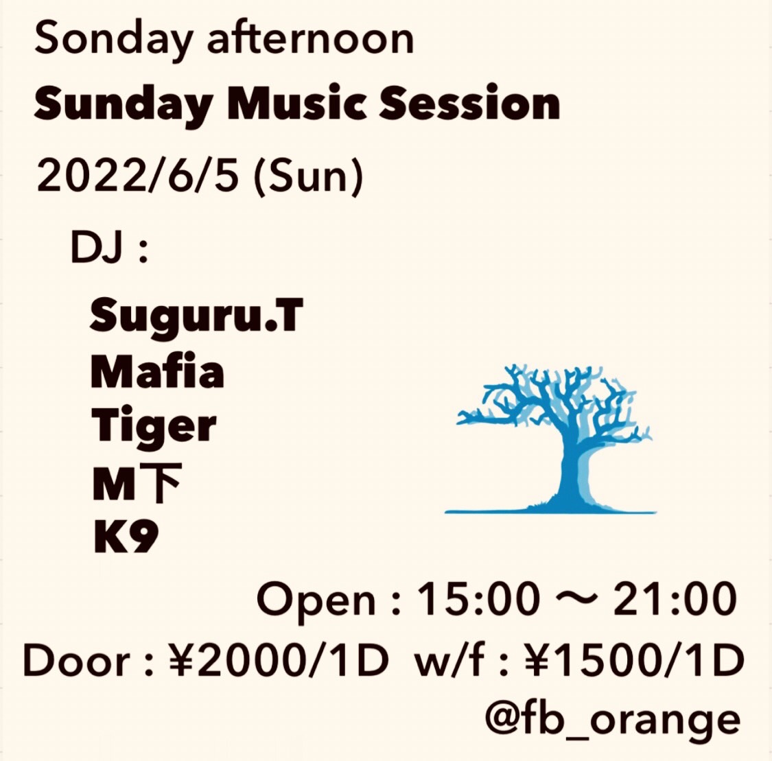 FB_ORANGE's tweet photo. 2022年6月5日(日)15:00
Sunday Music Session
[DJ]
Suguru.T
Mafia
Tiger
M下
K9
https://t.co/IcWDr2olow
#FB_ORANGE https://t.co/RlWCsWTPH7