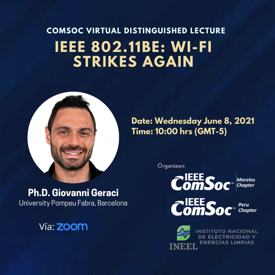 "IEEE 802.11be: Wi-Fi Strikes Again", by IEEE ComSoc Distinguished Lecturer Giovanni Geraci, Assistant Professor at University Pompeu Fabra in Barcelona.
📅 Date: Wednesday June 08, 2021
⏰ Time: 11:00 am (GMT-5)
ℹ Registration: bit.ly/VDL-WiFi-ComSoc