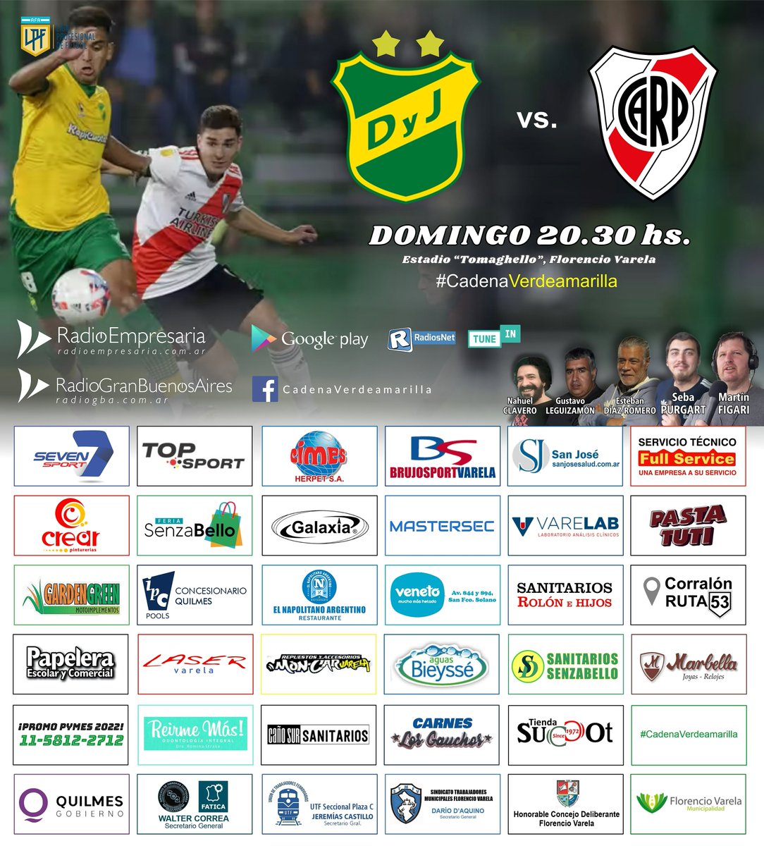 CaVerdeAmarilla's tweet photo. ⚽ #DEFENSA - #RIVER
🏆 #TorneoLPF2022 / Fecha 01
🕙 DOMINGO 20.30 hs.
🎙 Relatos: @martin_fig 
🎤 Comentarios: @sebapurgart  
🎤 Vestuarios: Gustavo Leguizamón
🎧 Locución: @Estebandiazrome  
🎧 Operación: Nahuel Cravero 
📻 @RadioEmpresaria y @Radio_GBA https://t.co/oXBbqkgeJu