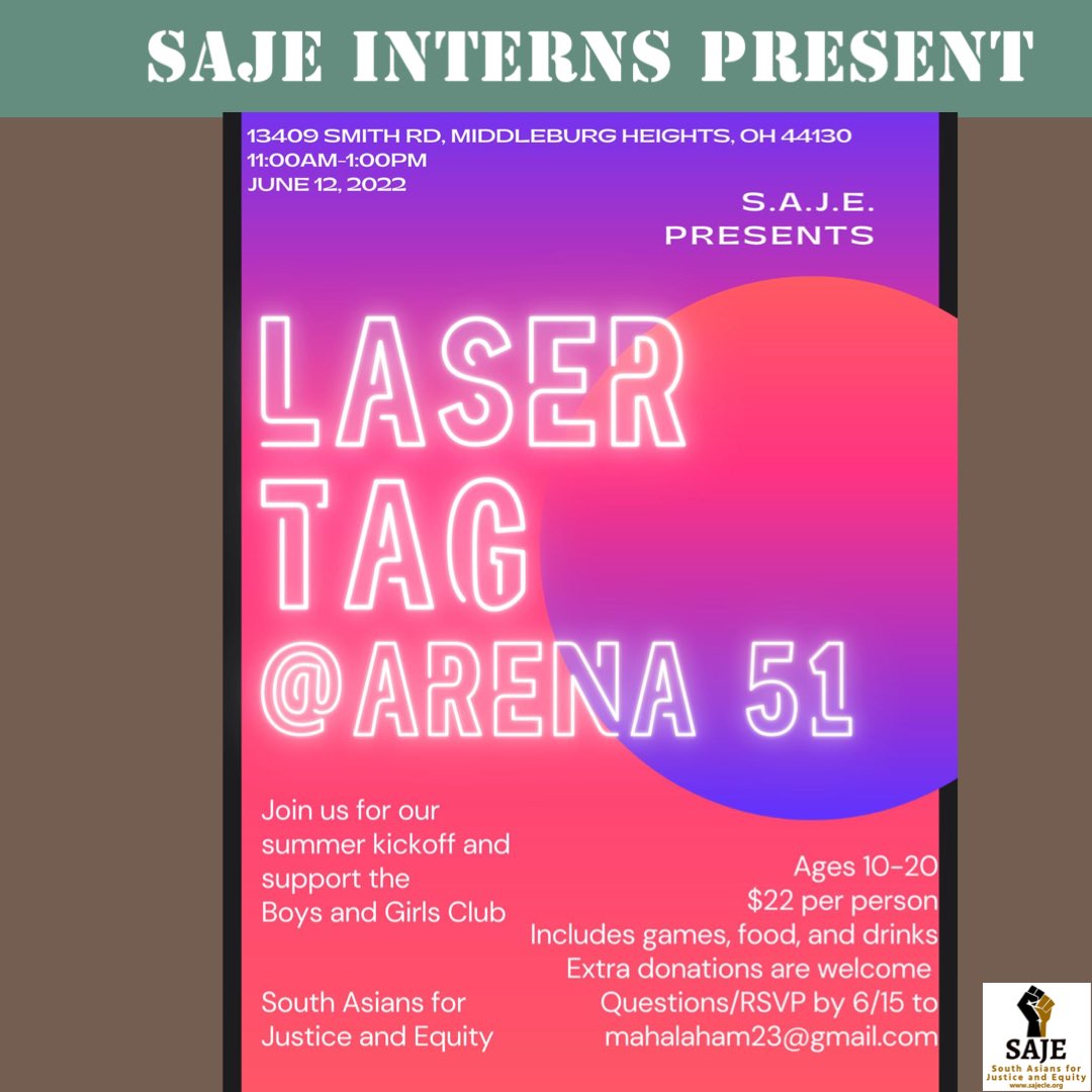 Join us as our interns Jahna Harris, Mansi Mahalaha and Manan Raina kickoff their summer events series with Laser Tag @ Arena 51 on June 12 in support of the Boys and Girls Club of Northeast Ohio/Cleveland.  @Clevekids

#SouthAsiansForJusticeAndEquity #Cleveland #JusticeAndEquity