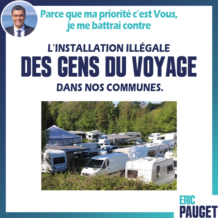 EricPAUGET1's tweet photo. #MaProposition n°9⃣ -
Me battre contre l'installation illégale des gens du voyage dans nos communes.🚐
Trop souvent imposées aux maires ou à des propriétaires, et parce que trop souvent l'État ferme les yeux, il faut agir contre ces occupations illégales ou forcées.
#Pauget2022 https://t.co/PlGj3HcTE1
