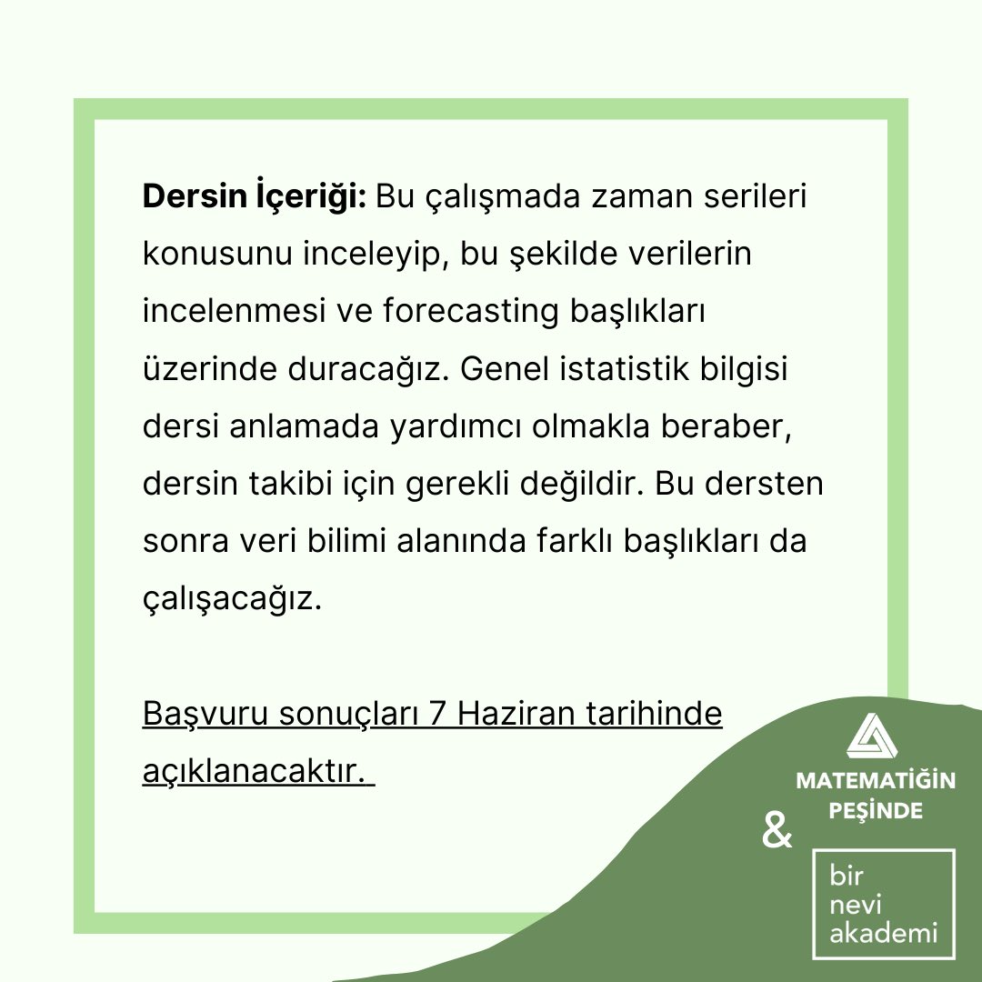 . <a href="/birneviakademi/">bir nevi akademi</a> ile ortak düzenlediğimiz Keşif Derslerinin yirmi üçüncüsü belli oldu!

Ders: Zaman Serilerinin Analizi

Eğitmen: Ali Peker (<a href="/h_aaap/">h@p</a>)

Tarih: 9 - 30 Haziran

Detaylar ve kayıt için: matematiginpesinde.com/kesif-dersleri…