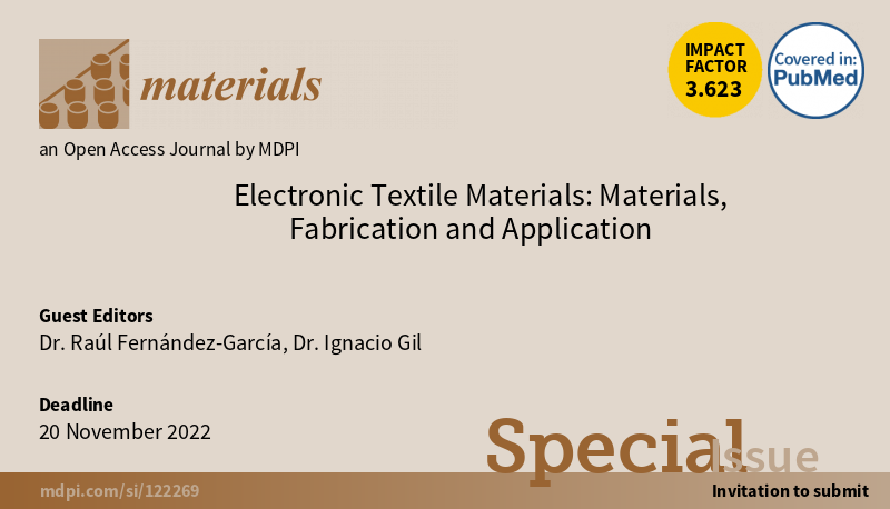 Materials_mdpi's tweet photo. #Callforpaper #SpecialIssue
New Special Issue: #Electronic Textile Materials: Materials, #Fabrication and Application
📝 edited by Dr. Raúl Fernández-García, Dr. Ignacio Gil
👉https://t.co/bLGM2kUvIB
🕰️ #Deadline: 20 November 2022
#textilematerials
#textilesensors https://t.co/tmm0kGchSK