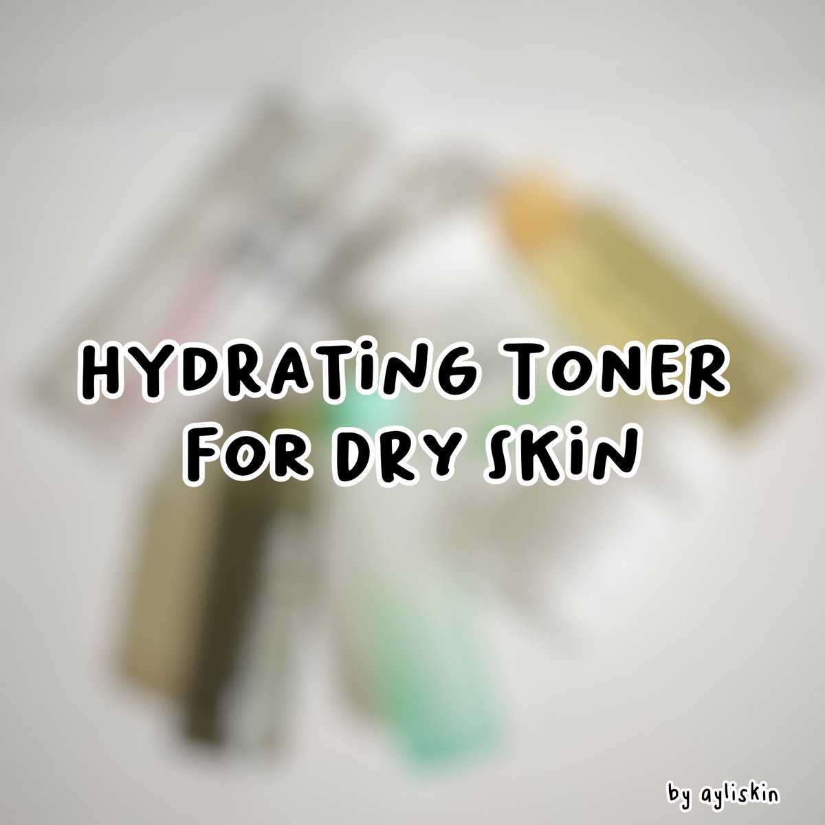 ayliskin's tweet photo. Rekomendasi hydrating toner for dry skin!!

A Thread
—by @ayliskin
#racuninskincare https://t.co/GIf4sMGGjL