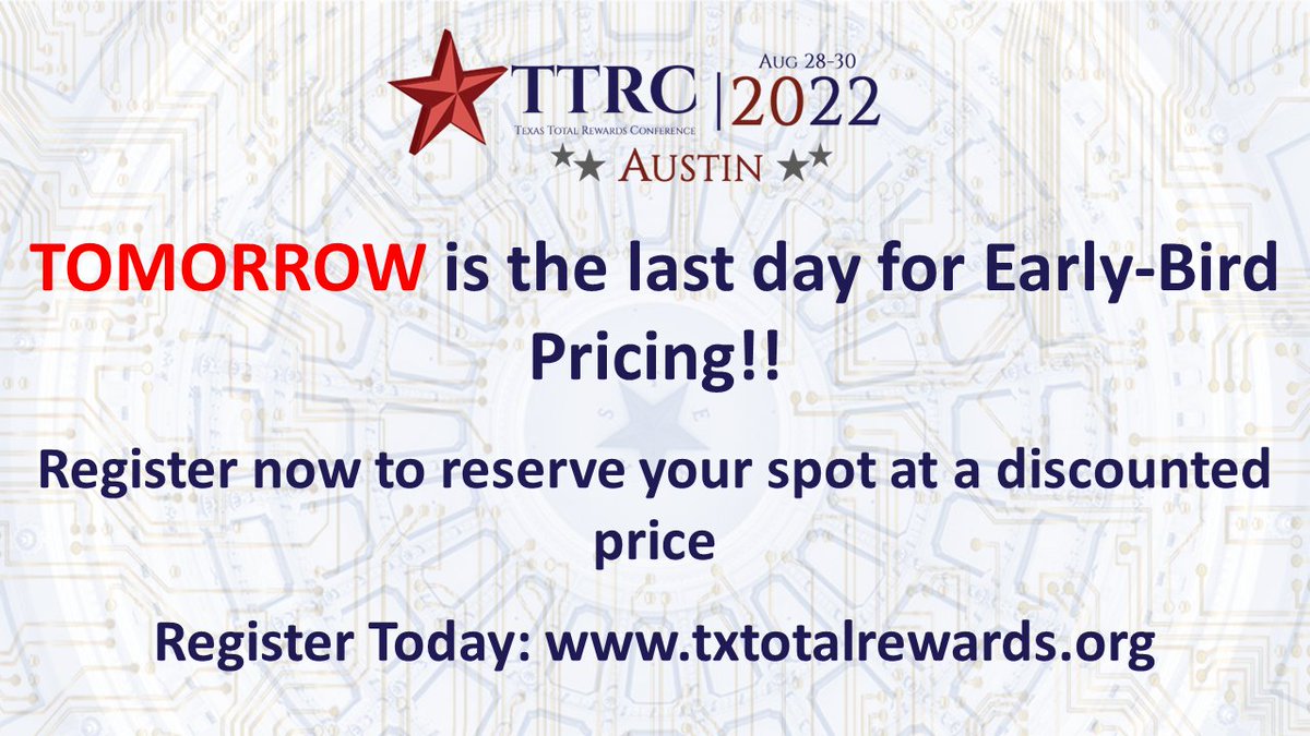 TOMORROW is the last day for early bird registration, Register now to reserve your spot at a discounted price
Register here: txtotalrewards.org #TotalRewards #Compensation #Benefits
