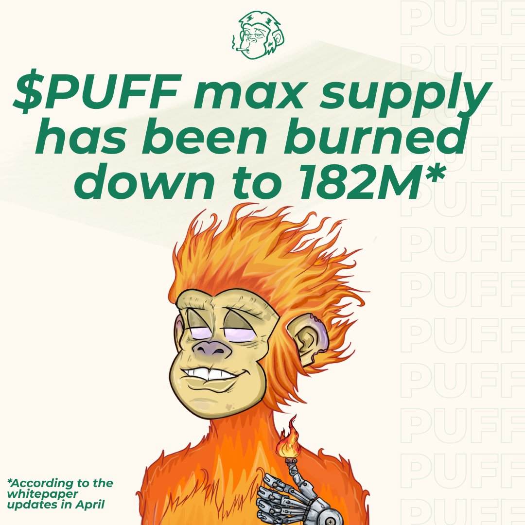 As published in our whitepaper, the total max supply of $PUFF has been burned down from 420M to 182M.

In total, 16.2M $PUFF has been burned through all burning utilities with a current circulating supply of ~9M $PUFF 🔥

Halving is nearing, Awakening too 👀