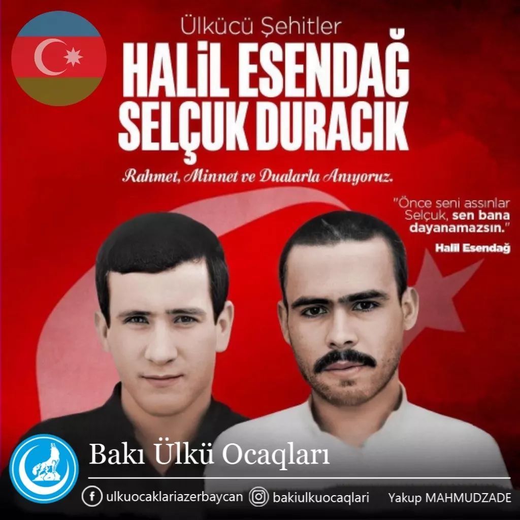 Ülkücü Şəhidlərimiz, 2 Dost #HalilEsendağ və #SelçukDuracık'ı şəhadətlərinin il dönümündə rəhmət və minnətlə anırıq.

#AzərbaycanÜlkücüləri